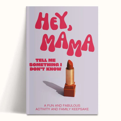 📖❤️Hey, Mama! Tell Me Something I Don’t Know—A Keepsake She’ll Cherish Forever