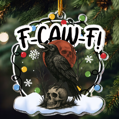 🎉F-CAW-F Acrylic Ornament – A Sparkling Gift for Besties